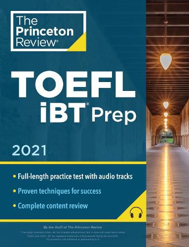 Princeton Review TOEFL iBT Prep with Audio CD, 2021: Practice Test + Audio CD + Strategies and Review