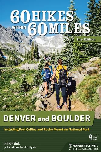 Cover image for 60 Hikes Within 60 Miles: Denver and Boulder: Including Fort Collins and Rocky Mountain National Park