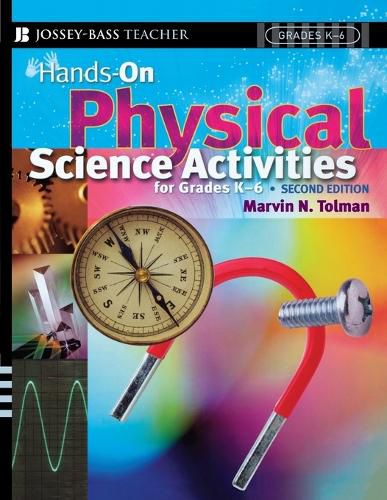 Cover image for Hands-On Physical Science Activities for Grades K-6