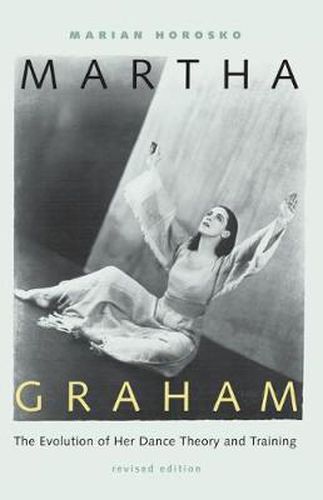 Cover image for Martha Graham: The Evolution of Her Dance Theory and Training