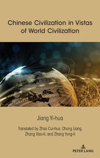 Cover image for Chinese Civilization in Vistas of World Civilization