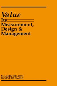 Cover image for Value: Its Measurement, Design and Management