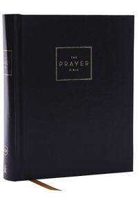 Cover image for The Prayer Bible: Pray God's Word Cover to Cover (NKJV, Hardcover, Red Letter, Comfort Print)