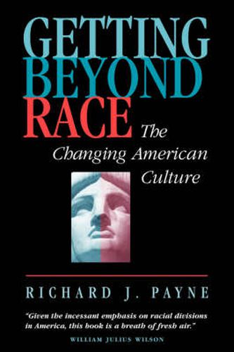 Cover image for Getting Beyond Race: The Changing American Culture