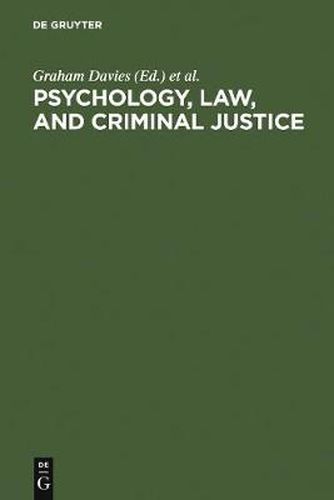 Psychology, Law, and Criminal Justice: International Developments in Research and Practice