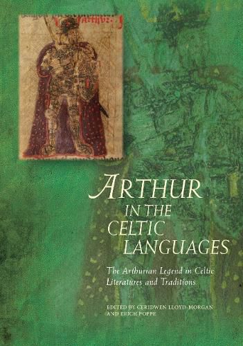 Arthur in the Celtic Languages: The Arthurian Legend in Celtic Literatures and Traditions