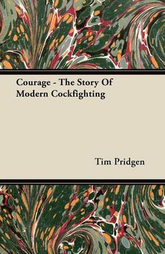 Cover image for Courage - The Story Of Modern Cockfighting