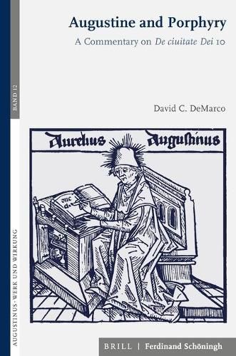 Cover image for Augustine and Porphyry: A Commentary on de Ciuitate Dei 10