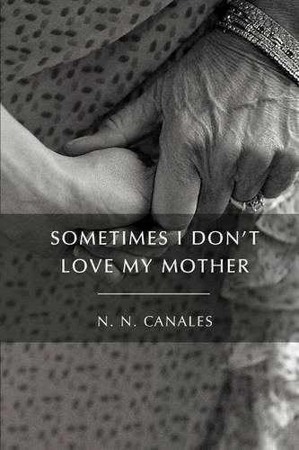 Cover image for Sometimes I Don't Love My Mother