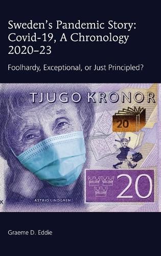 Cover image for Sweden's Pandemic Story: Covid-19, A Chronology 2020-23