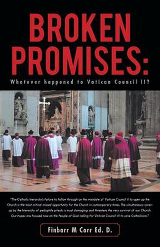 Cover image for Broken Promises: Whatever Happened to Vatican Council II?