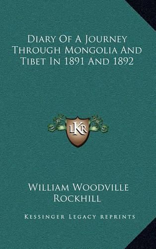 Diary of a Journey Through Mongolia and Tibet in 1891 and 1892