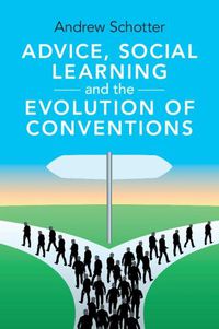 Cover image for Advice, Social Learning and the Evolution of Conventions