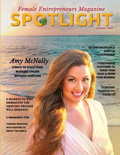 Cover image for Spotlight Female Entrepreneurs Magazine Printed Version, Summer 2022 Edition