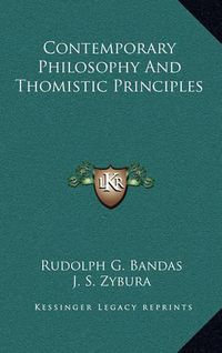 Cover image for Contemporary Philosophy and Thomistic Principles