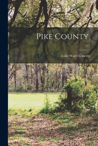 Cover image for Pike County.; c.1