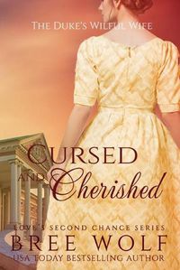 Cover image for Cursed & Cherished: The Duke's Wilful Wife