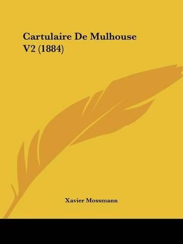 Cover image for Cartulaire de Mulhouse V2 (1884)