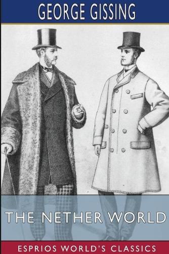 Cover image for The Nether World (Esprios Classics)