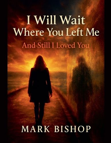 Cover image for I Will Wait Where You Left Me