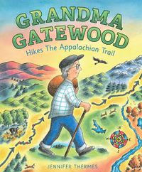 Cover image for Grandma Gatewood Hikes the Appalachian Trail