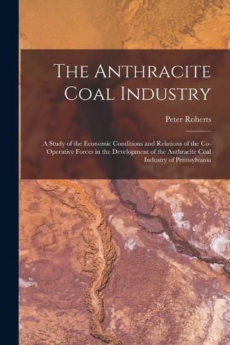 Cover image for The Anthracite Coal Industry