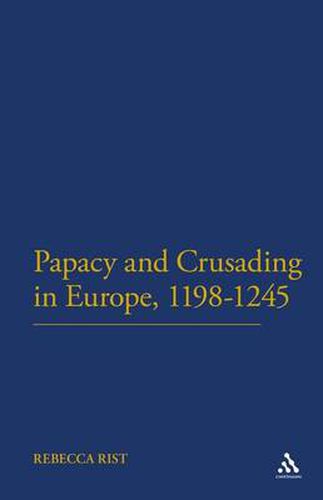 Cover image for The Papacy and Crusading in Europe, 1198-1245