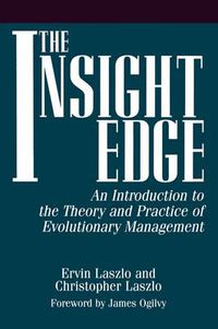 Cover image for The Insight Edge: An Introduction to the Theory and Practice of Evolutionary Management