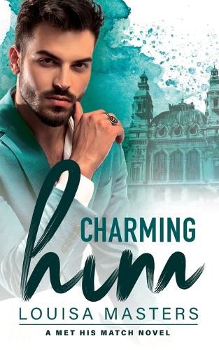 Cover image for Charming Him: A Met His Match Novel