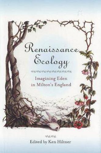Cover image for Renaissance Ecology: Imagining Eden in Milton's England
