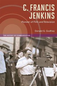 Cover image for C. Francis Jenkins, Pioneer of Film and Television