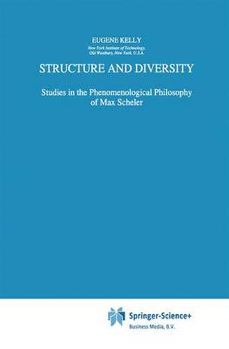 Structure and Diversity: Studies in the Phenomenological Philosophy of Max Scheler