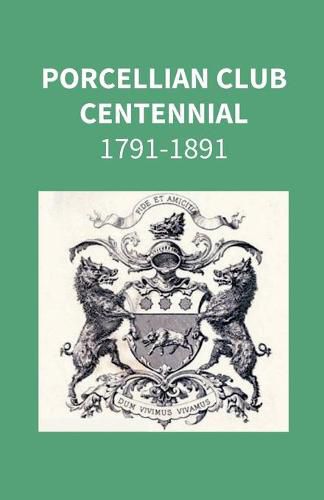 Cover image for Porcellian Club Centennial 1791-1891