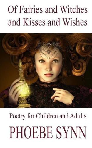 Cover image for Of Fairies and Witches and Kisses and Wishes