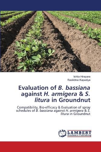 Cover image for Evaluation of B. bassiana against H. armigera & S. litura in Groundnut