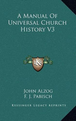 Cover image for A Manual of Universal Church History V3