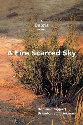 Cover image for A Fire Scarred Sky: A Debris Novel - The Human Era