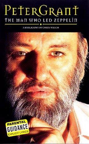 Cover image for Peter Grant: The Man Who  Led Zeppelin
