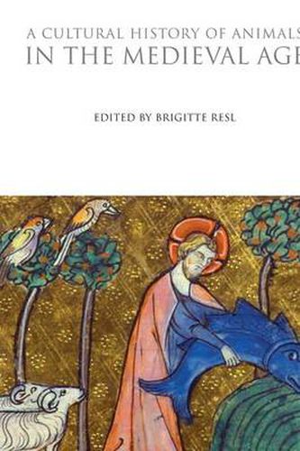 Cover image for A Cultural History of Animals in the Medieval Age