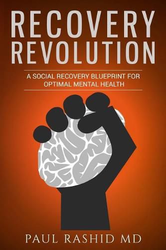 Cover image for Recovery Revolution: A Social Recovery Blueprint for Optimal Mental Health