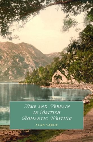 Cover image for Time and Terrain in British Romantic Writing