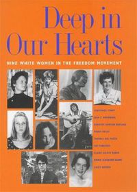 Cover image for Deep in Our Hearts: Nine White Women in the Freedom Movement