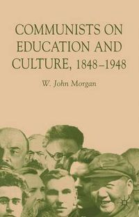 Cover image for Communists on Education and Culture, 1848-1948