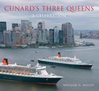 Cover image for Cunard's Three Queens: A Celebration