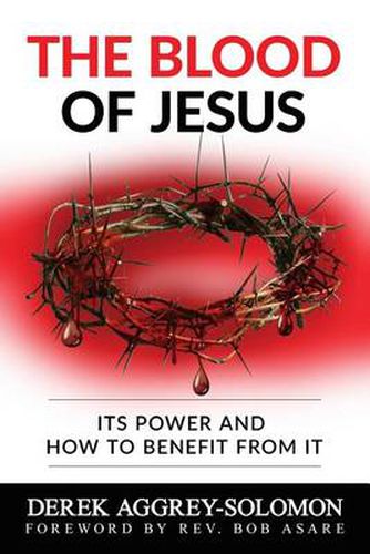 Cover image for The Blood of Jesus - it's Power and How to Benefit from it