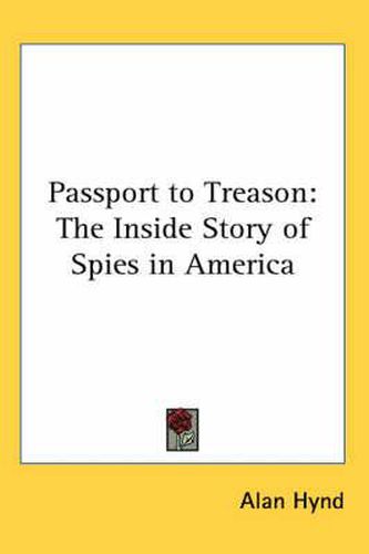 Cover image for Passport to Treason: The Inside Story of Spies in America