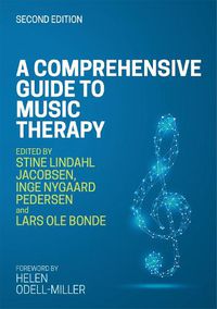 Cover image for A Comprehensive Guide to Music Therapy, 2nd Edition: Theory, Clinical Practice, Research and Training