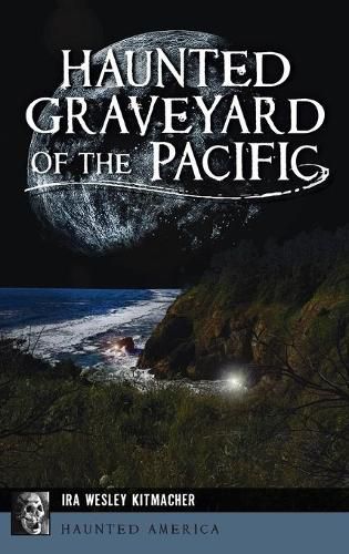 Cover image for Haunted Graveyard of the Pacific