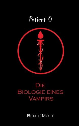 Cover image for Patient 0 - Die Biologie eines Vampirs