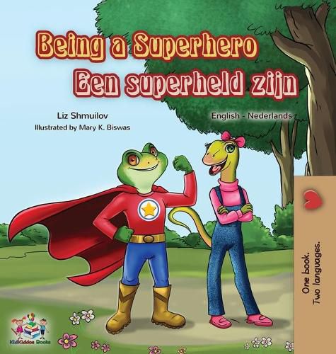 Cover image for Being a Superhero Een superheld zijn: English Dutch Bilingual Book